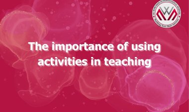 The importance of using activities in teaching